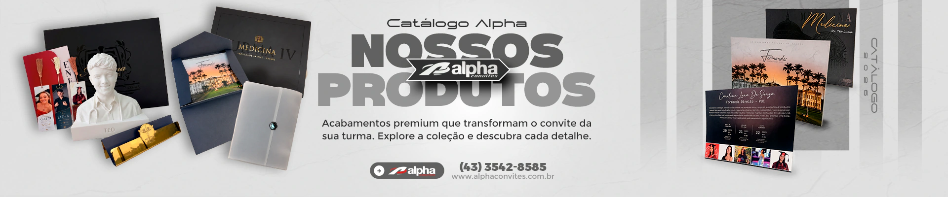 Catálogo Alpha — Nossos Produtos: acabamentos premium que transformam o convite da sua turma